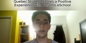 Quebec Student Shares a Positive Experience with Toronto eSchool-Cover